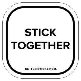Badge_Lettering_Words & Phrases_[ Stick Together ]_Vinyl_Sticker